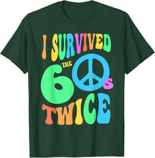 Retro I SURVIVED The SIXTIES TWICE 70th Birthday Joke 60s 70 T-Shirt - T-Shirt | Forest