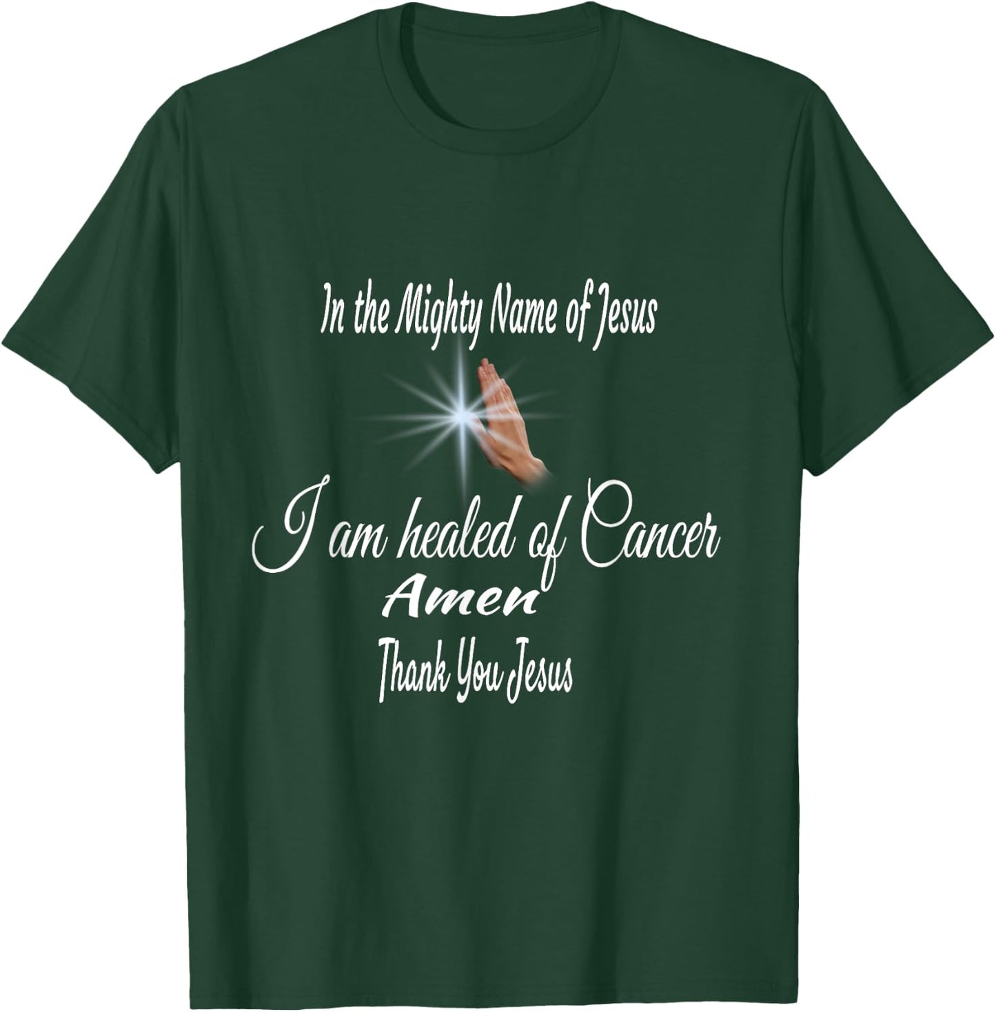 In the name of Jesus Christ Cancer Healing T-Shirt - T-Shirt | Forest