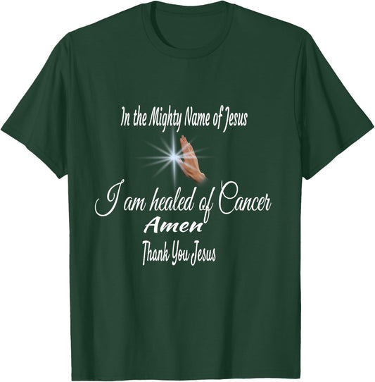 In the name of Jesus Christ Cancer Healing T-Shirt - T-Shirt | Forest