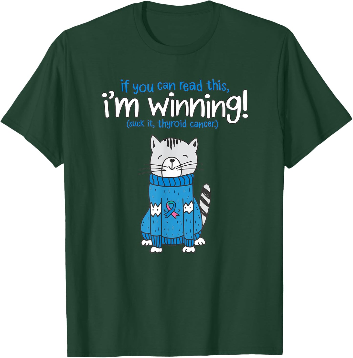 Funny Suck It Thyroid Cancer Survivor Quote Cat | Gift T-Shirt - T-Shirt | Forest