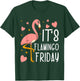 It's Flamingo Friday T-Shirt - T-Shirt | Forest