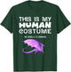This Is My Human Costume I'm Really a Dragon T-Shirt - T-Shirt | Forest