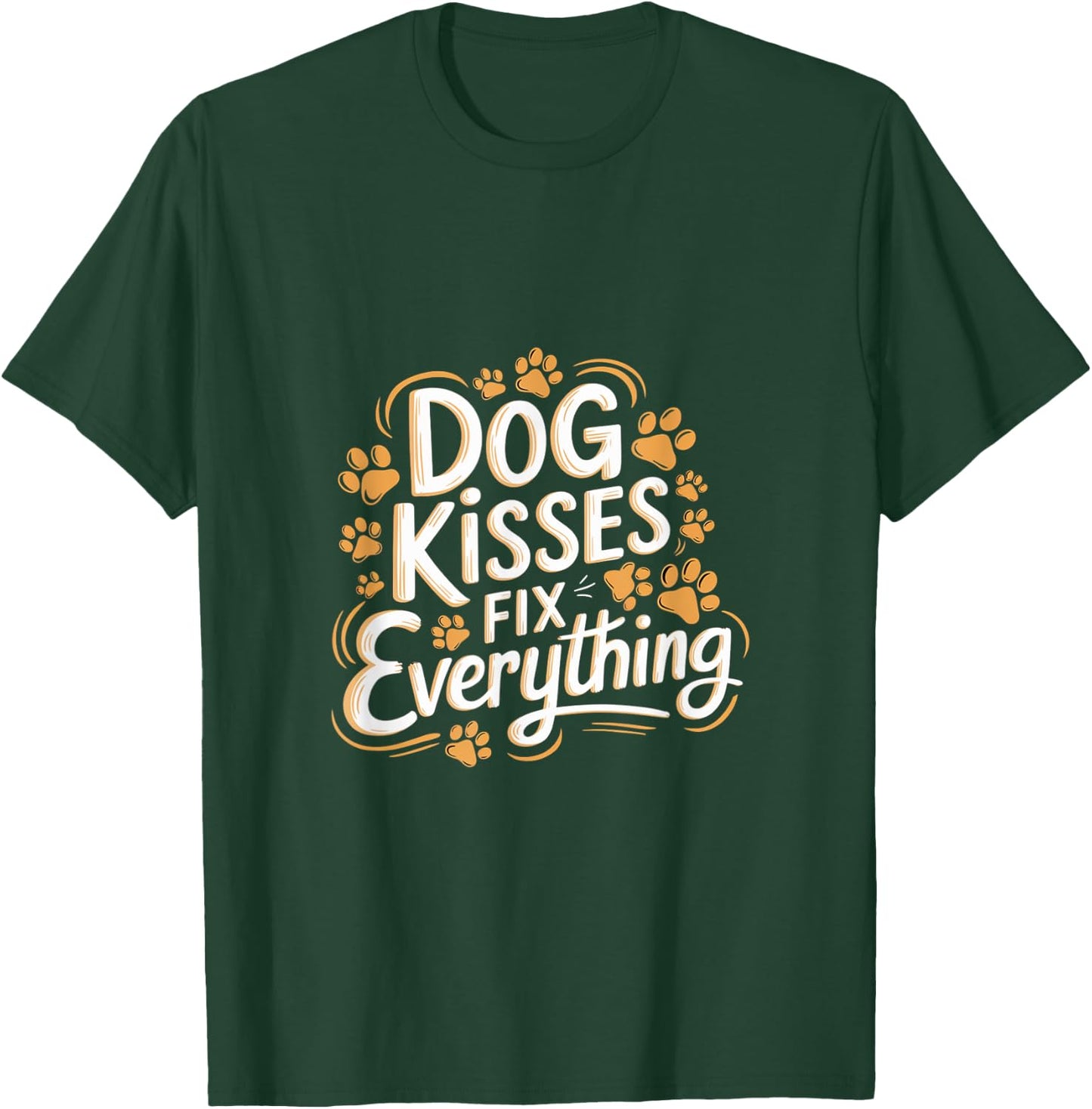 Dog Kisses Fix Everything Dog Lover T-Shirt - T-Shirt | Forest