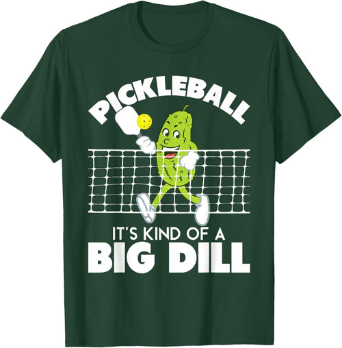 It's Kind Of A Big Dill - Funny Pickleball Paddleball