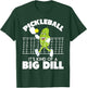 It's Kind Of A Big Dill - Funny Pickleball Paddleball T-Shirt - T-Shirt | Forest