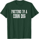 Pretend I'm A Corn Dog - Easy Halloween Costume Women Kids T-Shirt - T-Shirt | Forest