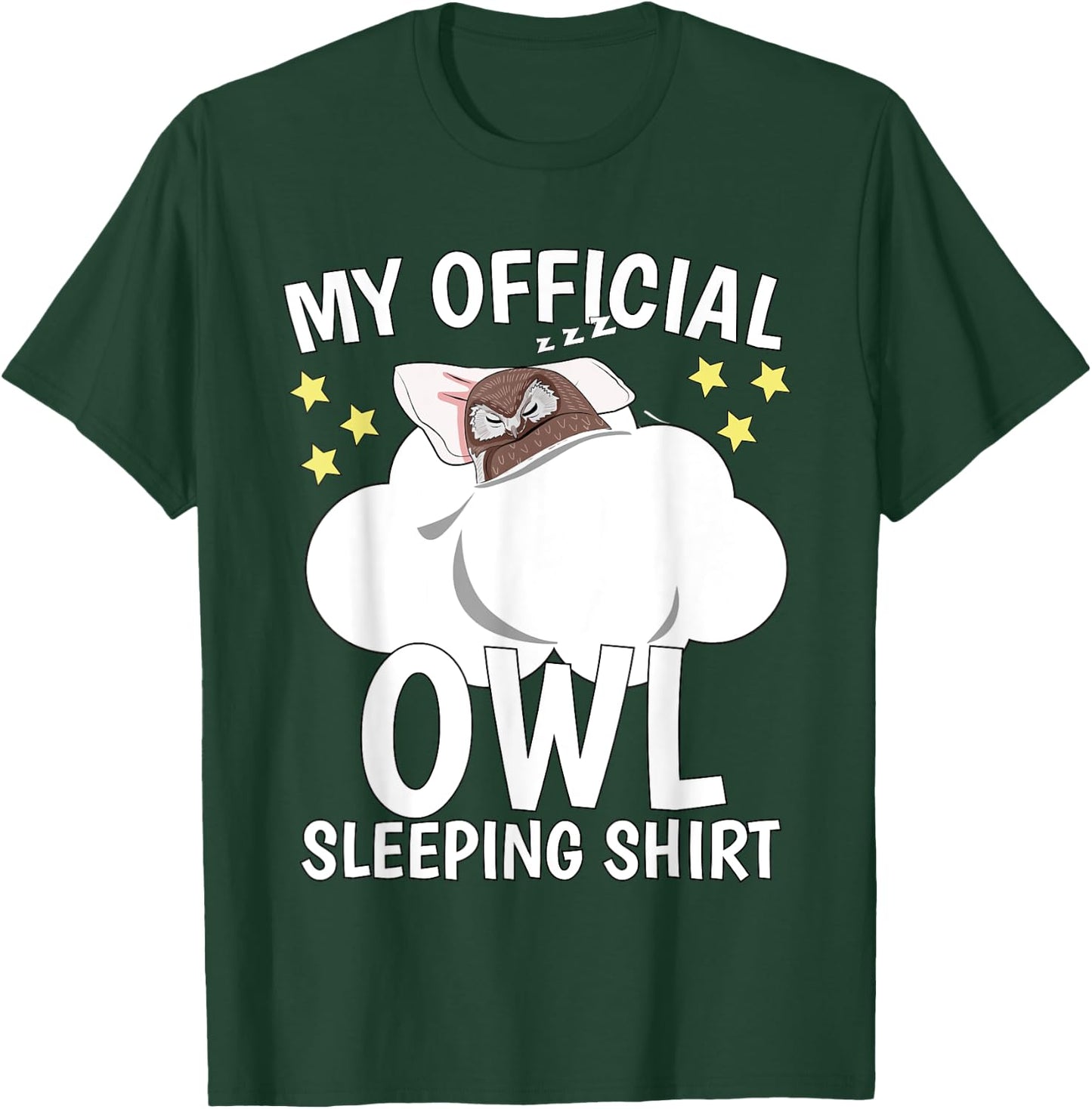 Official Sleeping Shirt Sleep Shirt Pajama Naps PJ Owl T-Shirt - T-Shirt | Forest
