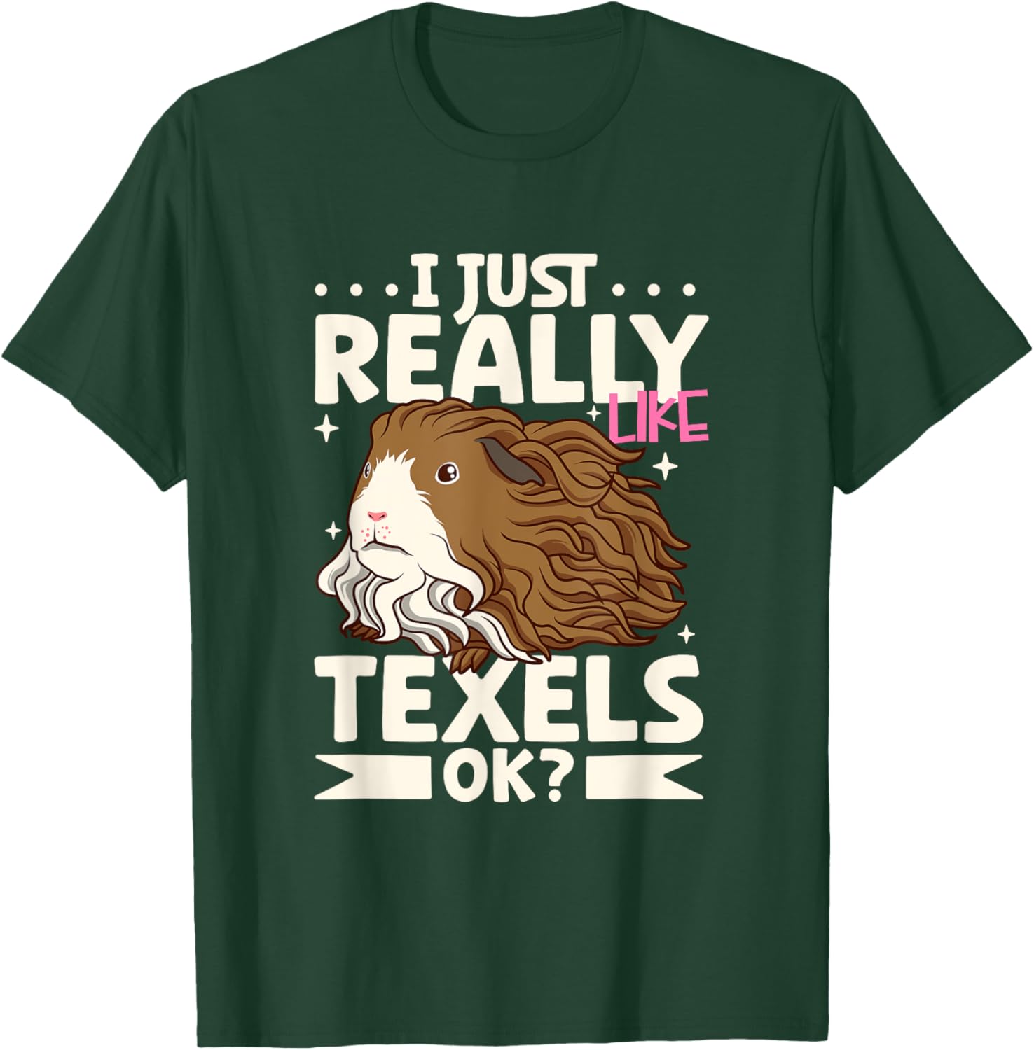 I just really like my Texel Guinea Pig T-Shirt - T-Shirt | Forest