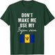 Don't Make me use my Bajan Voice - Barbados Flag Funny T-Shirt - T-Shirt | Forest