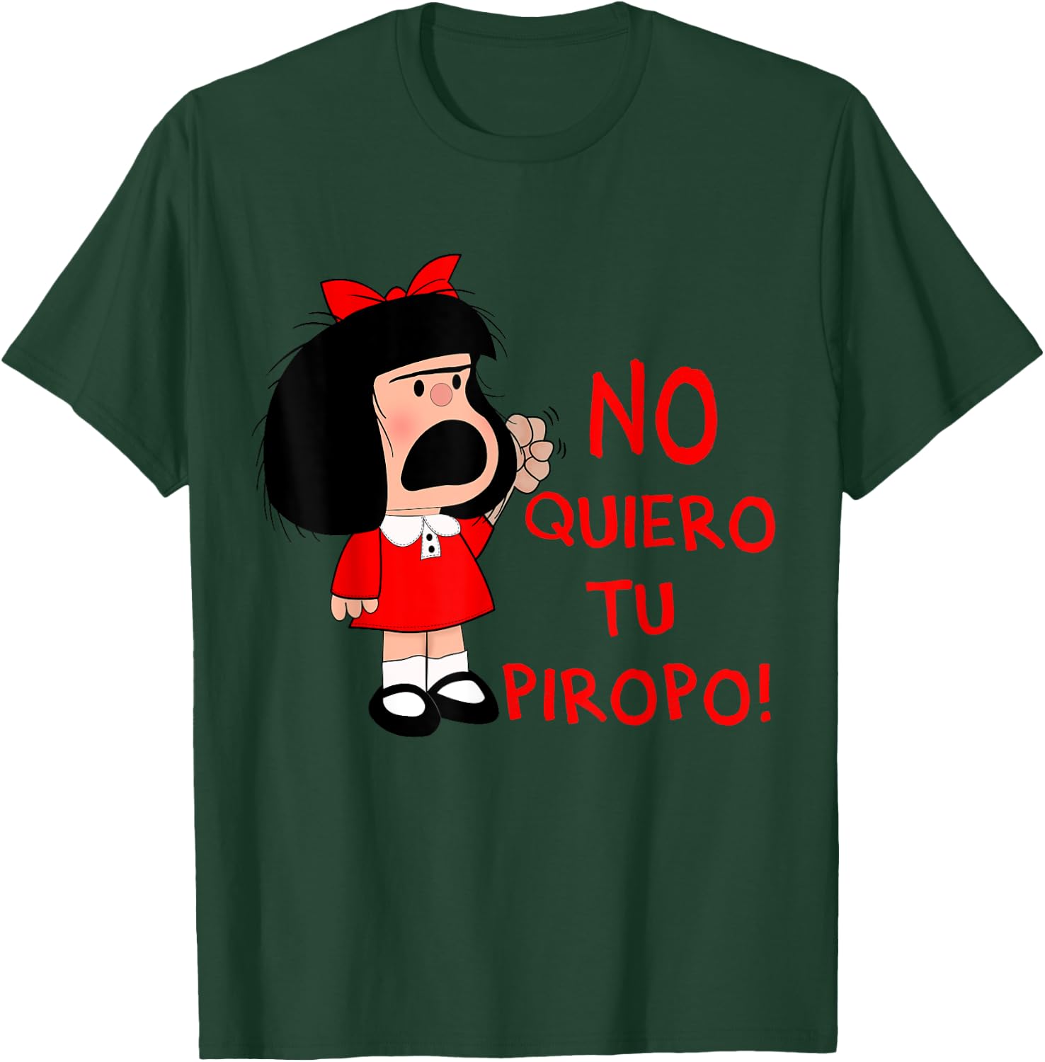 No quiero tu Piropo Funny Feminista Mafalda T-Shirt - T-Shirt | Forest