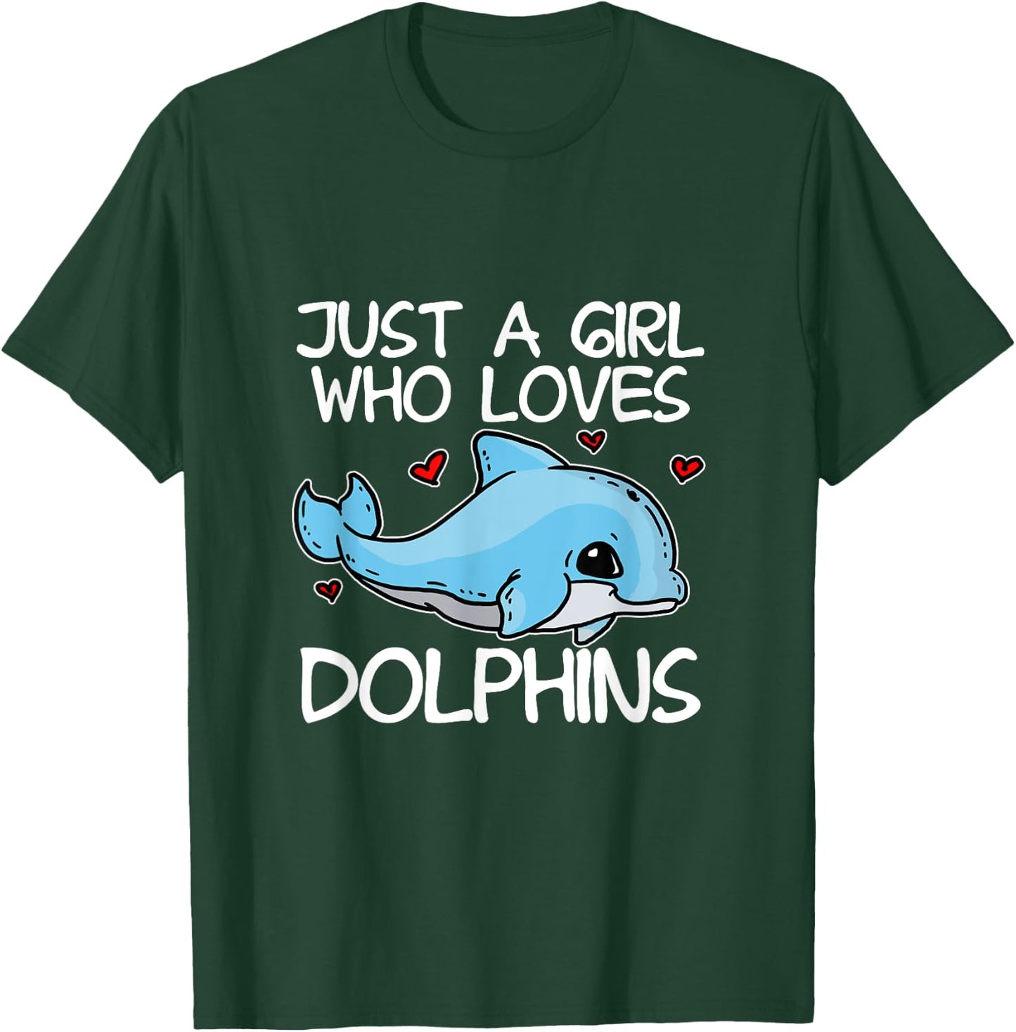 Just A Girl Who Loves Dolphins Funny Dolphin Costume T-Shirt - T-Shirt | Forest