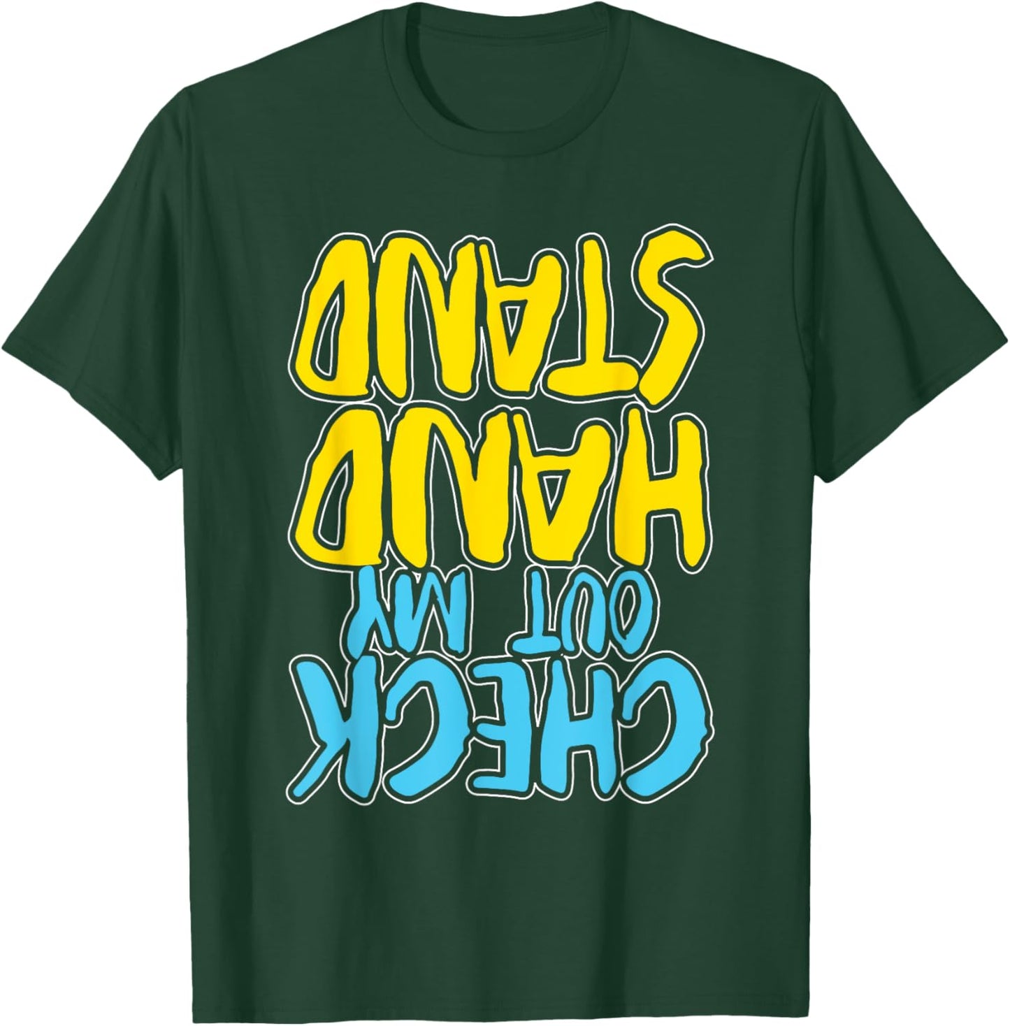Check Out My Handstand - Gymnastics Lover Gymnast Aerobics T-Shirt - T-Shirt | Forest