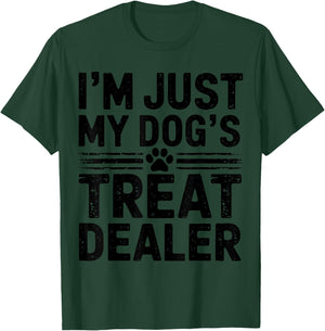 I'm Just My Dog's Treat Dealer Funny Dog Treat Dealer T-Shirt - T-Shirt | Forest