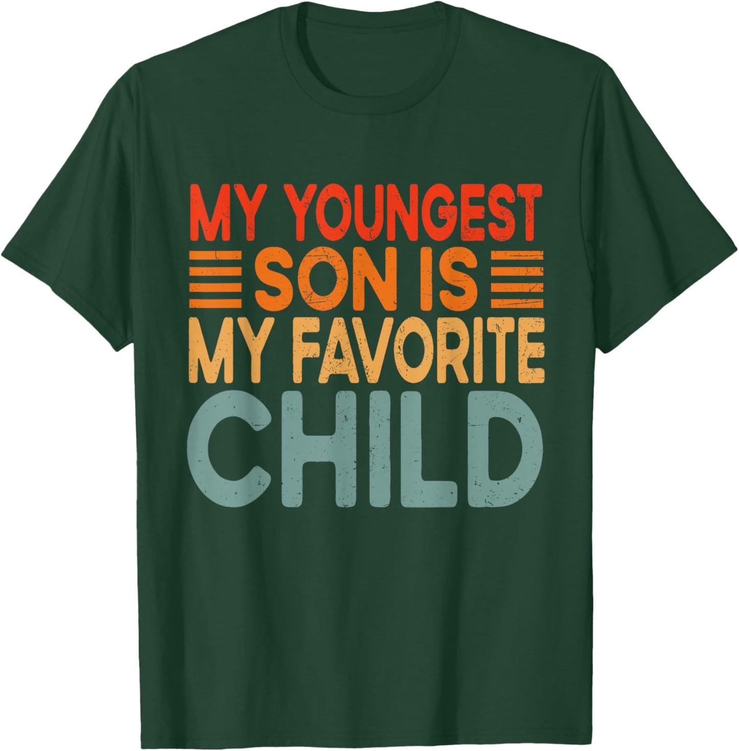 My Youngest Son Is My Favorite Child Vintage Son In Law T-Shirt - T-Shirt | Forest