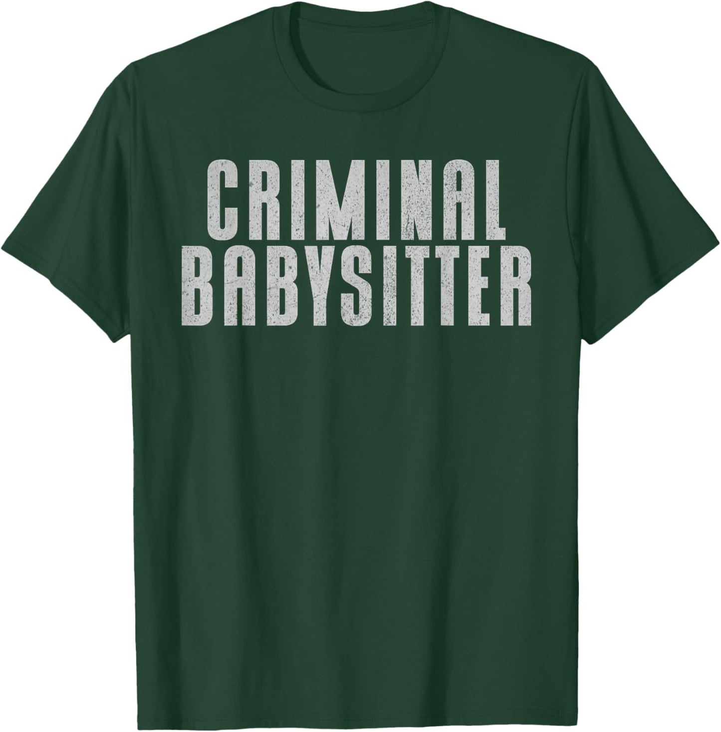 Correctional Officer Criminal Babysitter Corrections Officer T-Shirt - T-Shirt | Forest
