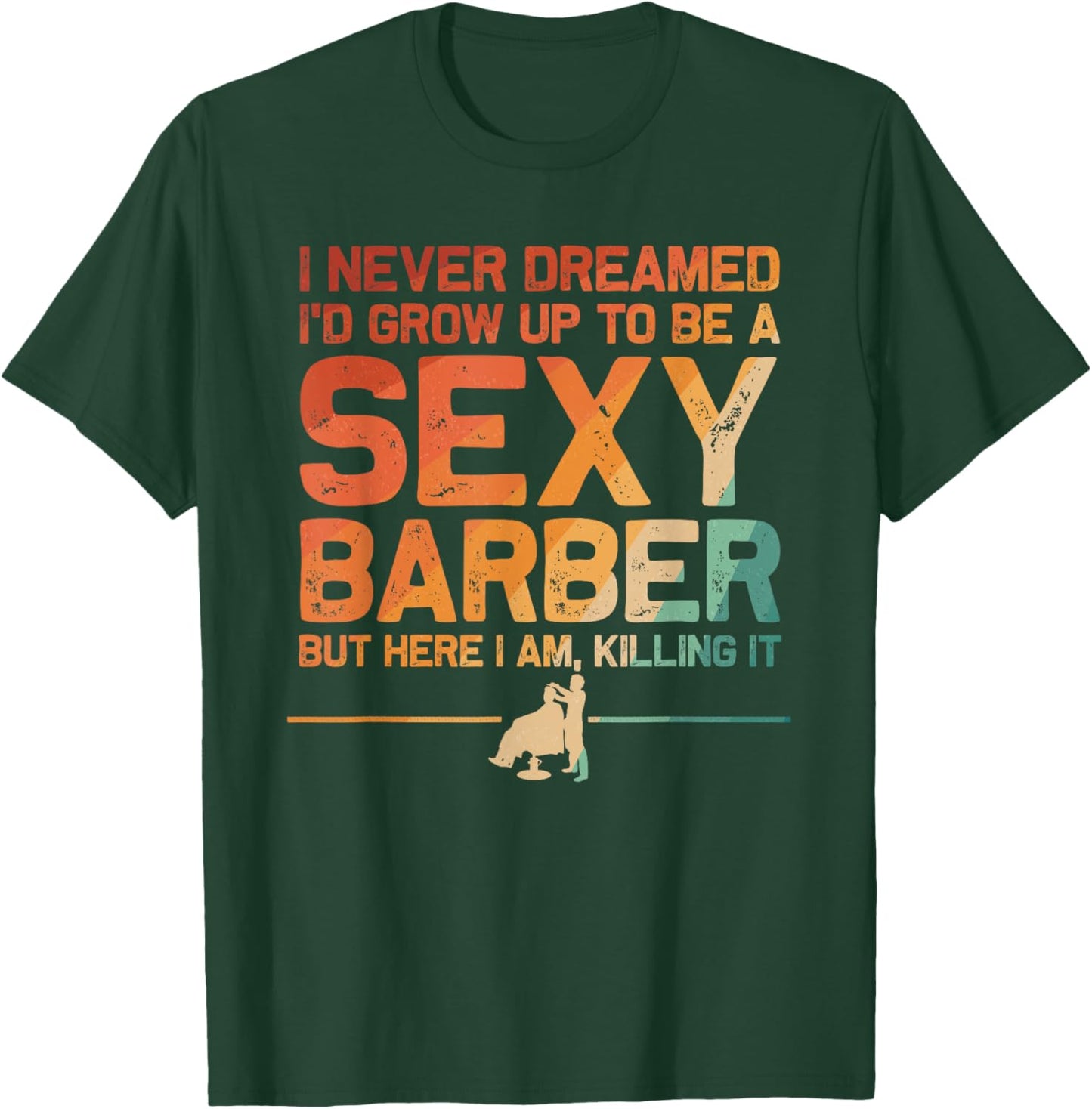 Funny Barber Men Dad Barbershop Hairdresser Hairstylist T-Shirt - T-Shirt | Forest