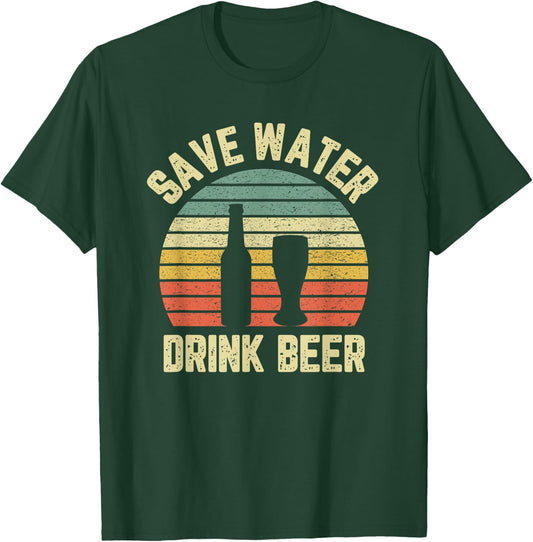 Save Water Drink Beer Shirt Retro Funny Beer T-Shirt - T-Shirt | Forest