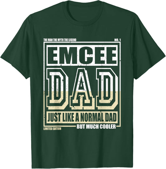Like A Normal Dad Father Emcee T-Shirt - T-Shirt | Forest