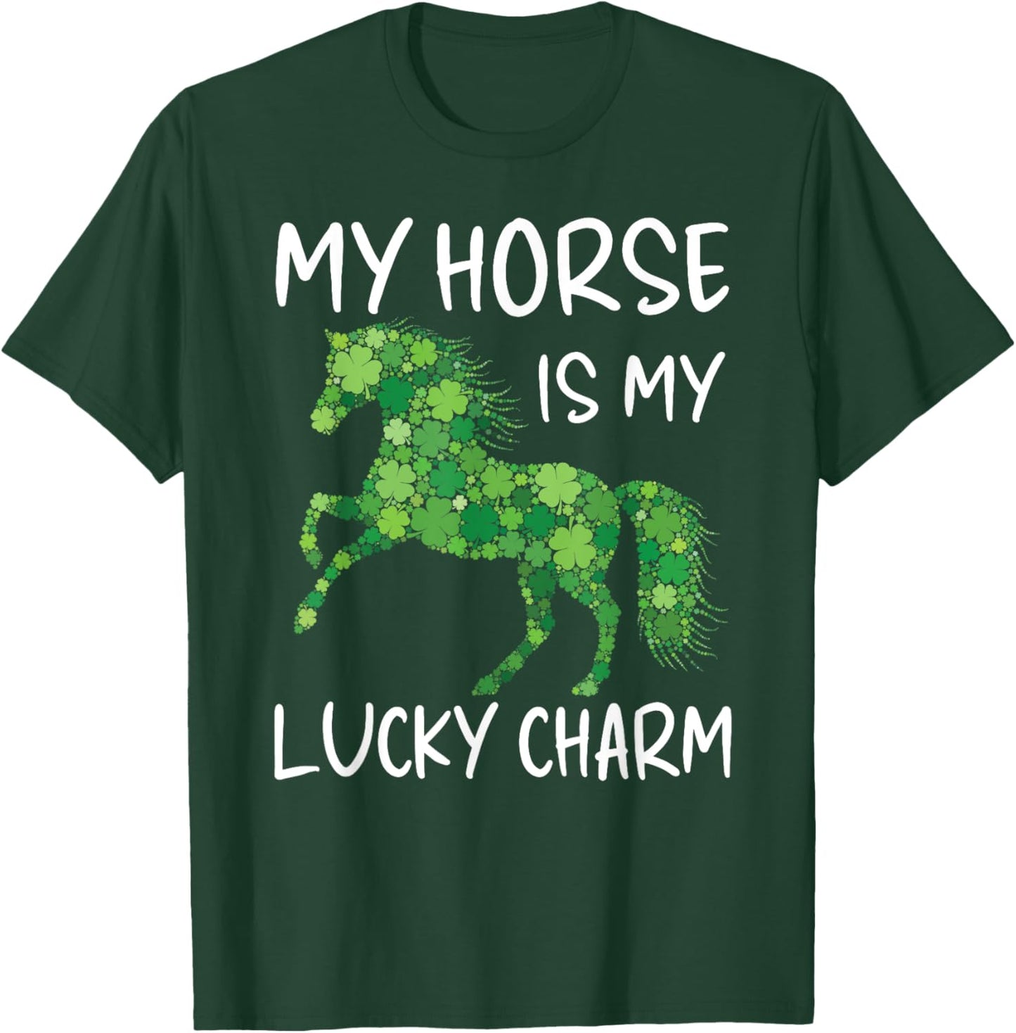 My Horse Is My Lucky Charm Leaf Horses St. Patrick's Day T-Shirt - T-Shirt | Forest