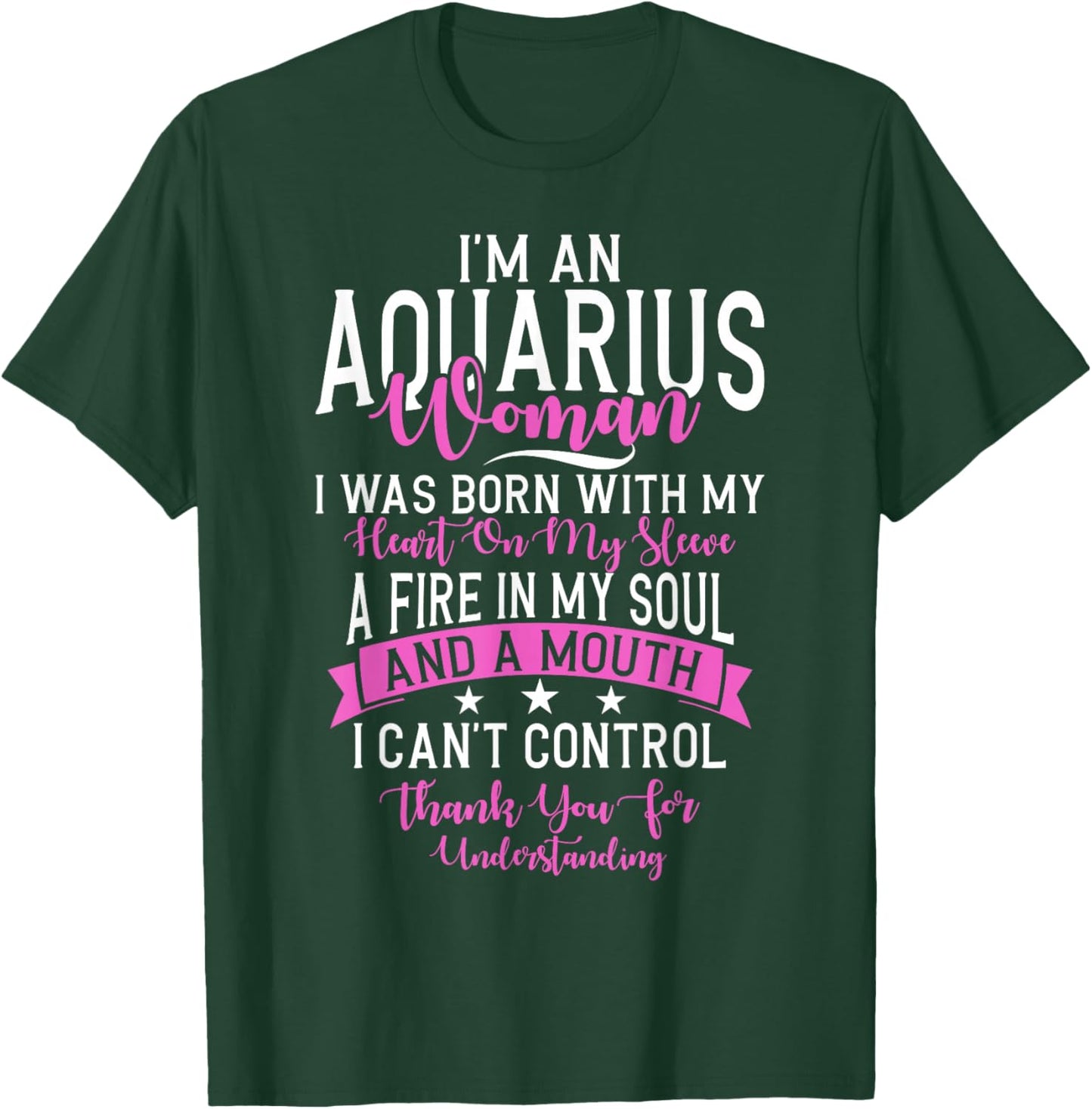 Im An Aquarius Woman I Was Born With My Heart On My Sleeve T-Shirt - T-Shirt | Forest