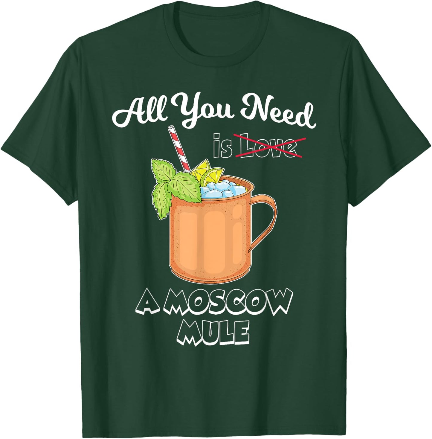 Cocktail Lover All You Need Is A Moscow Mule T-Shirt - T-Shirt | Forest