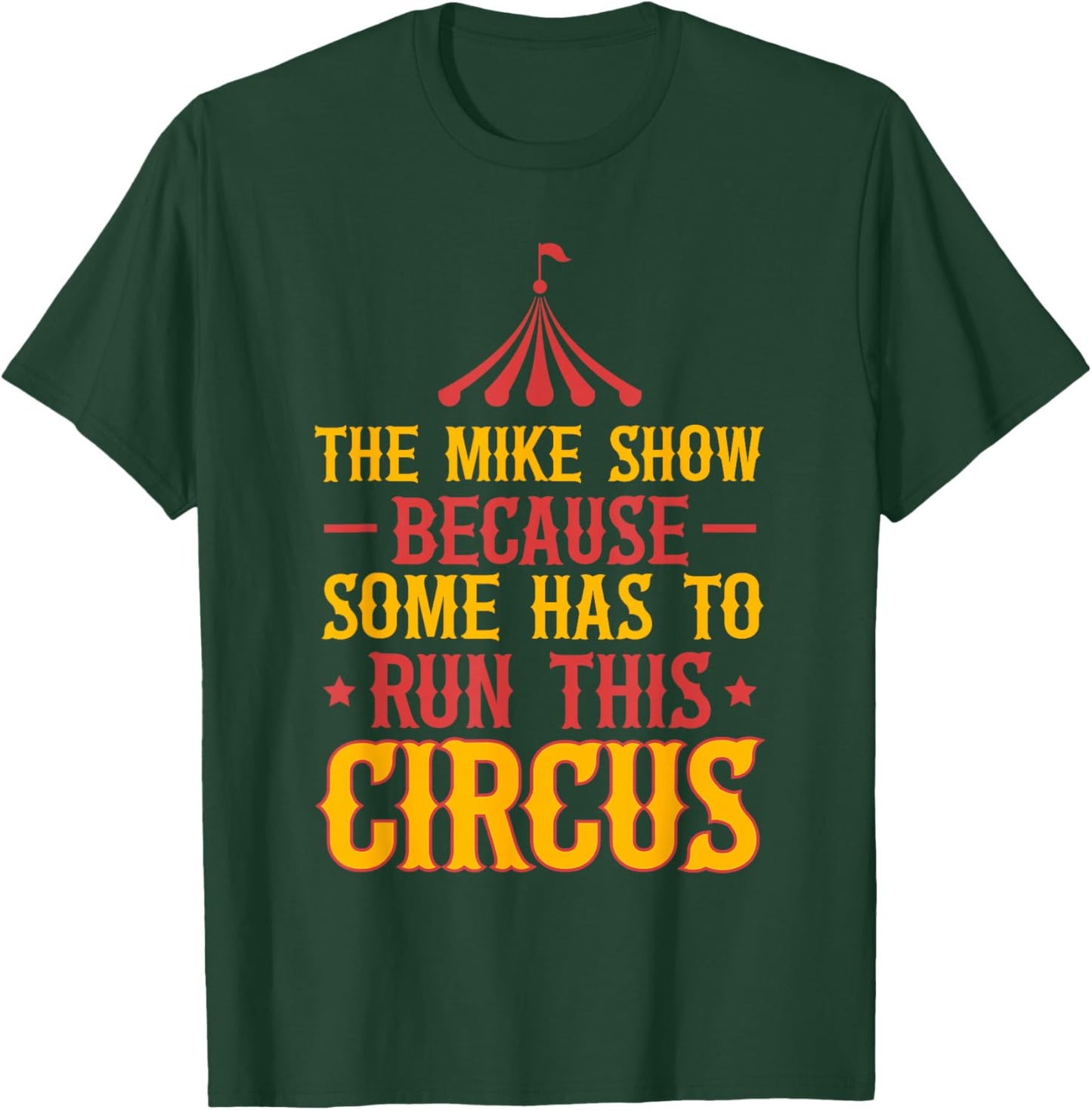 First Name Funny Mike The Mike Show T-Shirt - T-Shirt | Forest