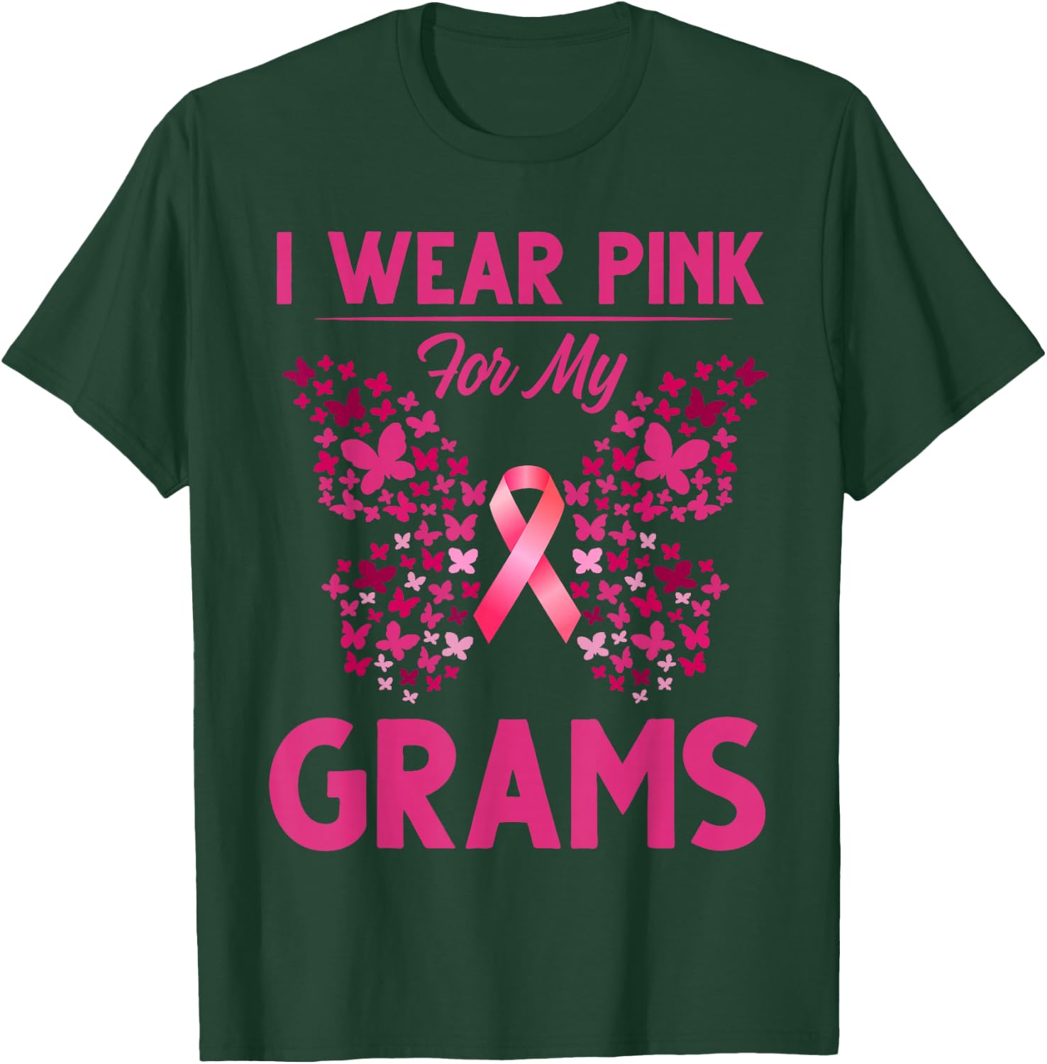 Breast Cancer Awareness I Wear Pink For My Grams T-Shirt - T-Shirt | Forest