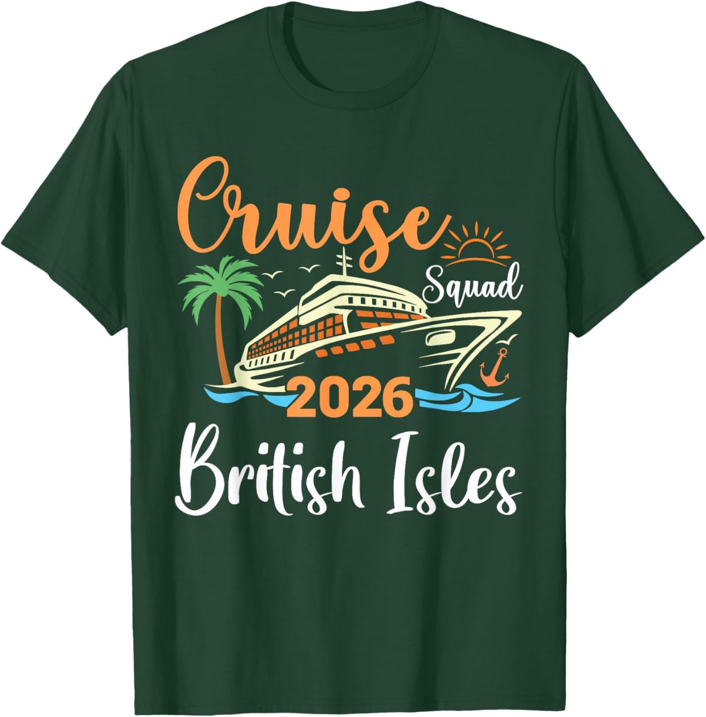 British Isles Cruise Squad 2026 Family Holiday Matching T-Shirt - T-Shirt | Forest