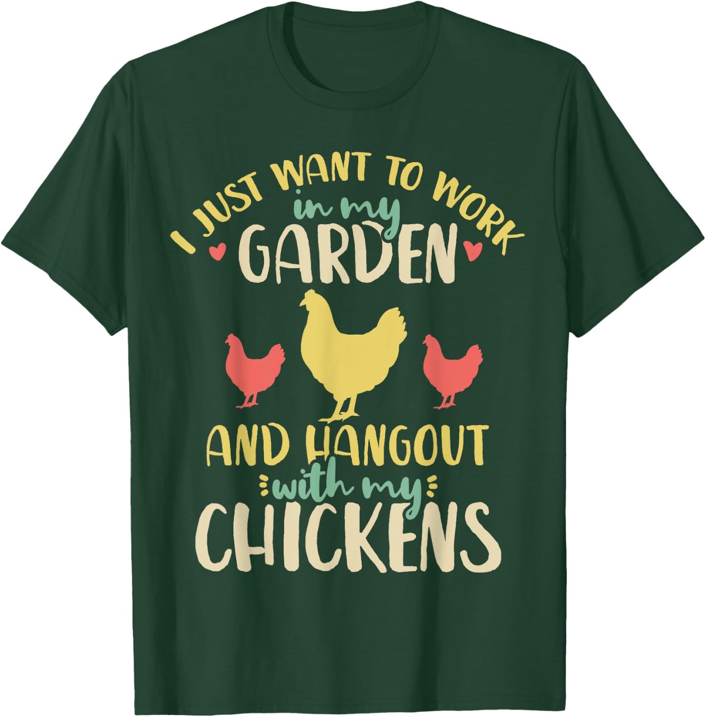 Chickens Garden Gardening Chicken Lover Hen T-Shirt - T-Shirt | Forest