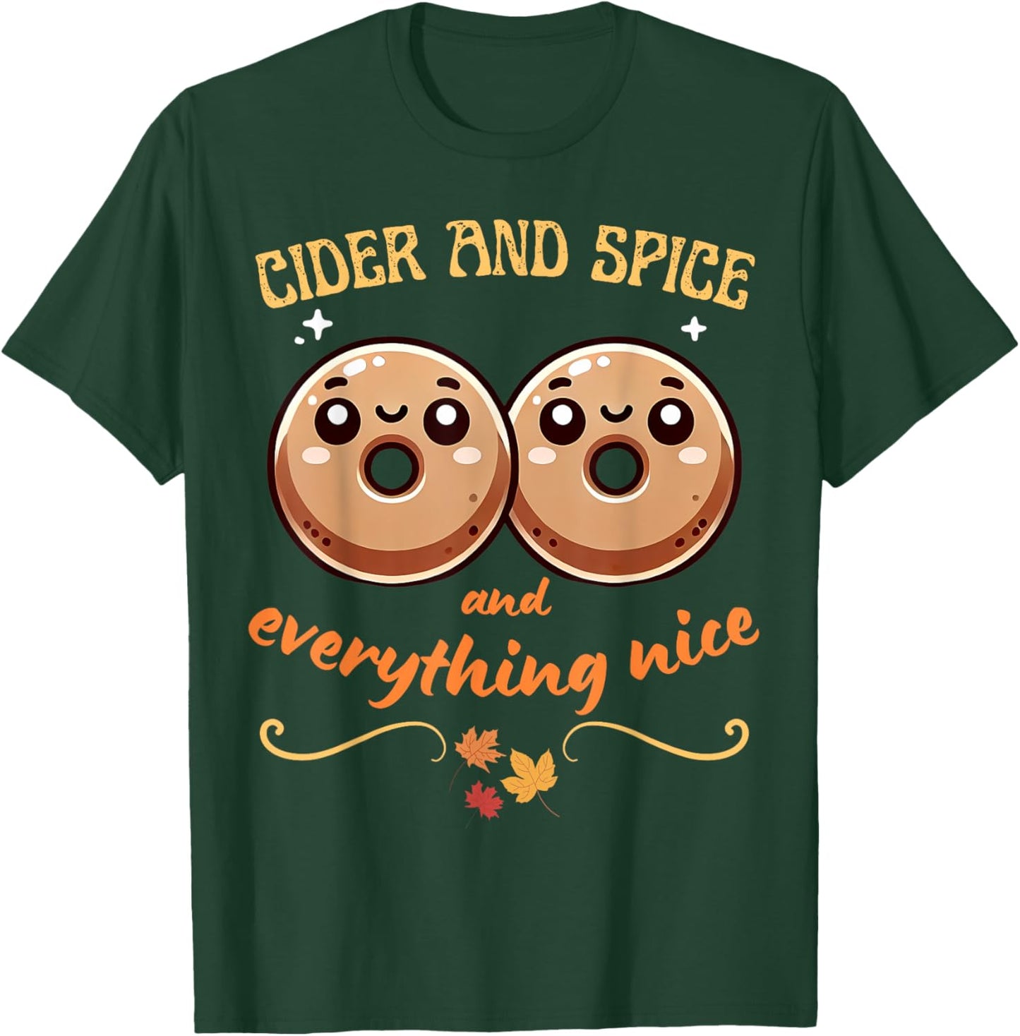 Cider and Spice - Apple Cider Donuts Fall Cute Autumn T-Shirt - T-Shirt | Forest