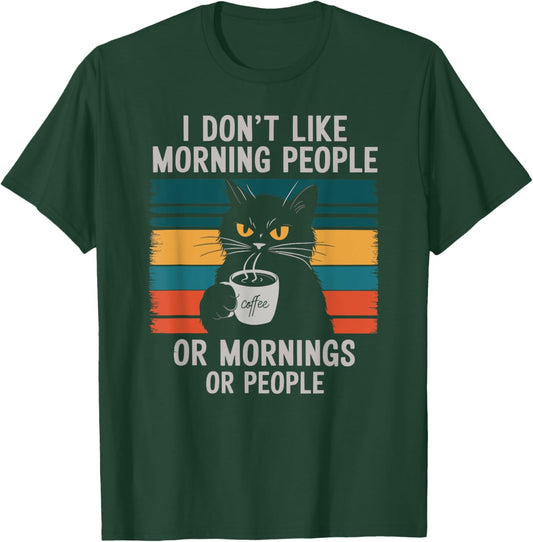 I Hate Morning People And Mornings And People Coffee Cat Men Women T-Shirt - T-Shirt | Forest