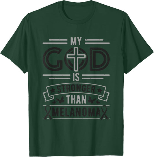 My God is Stronger Than Melanoma Survivor T-Shirt - T-Shirt | Forest