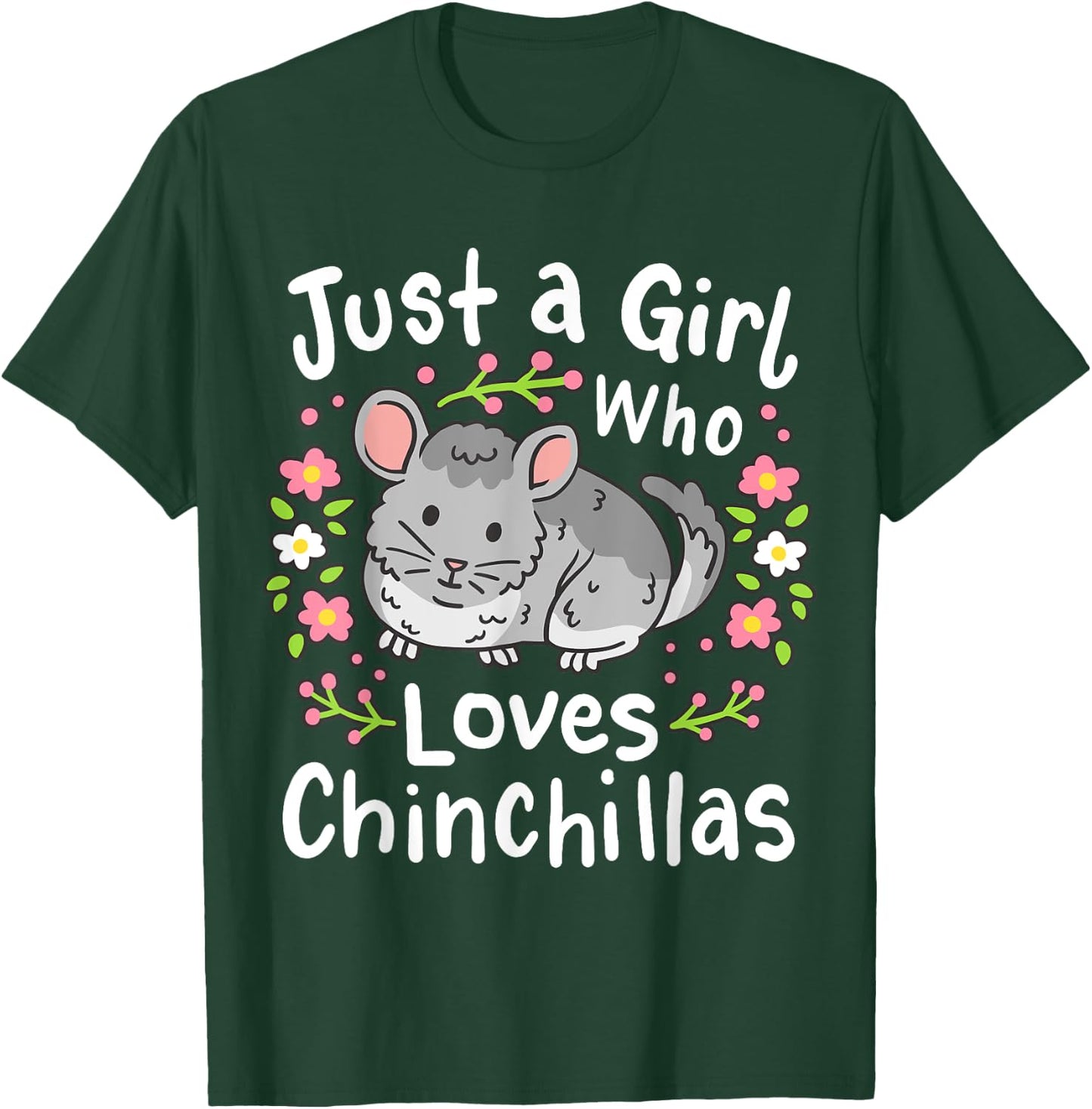 Chinchilla Funny Just a Girl Who Loves Chinchillas T-Shirt - T-Shirt | Forest