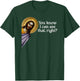 Jesus, You Know I Can See That, Right? Jesus I saw that. T-Shirt - T-Shirt | Forest