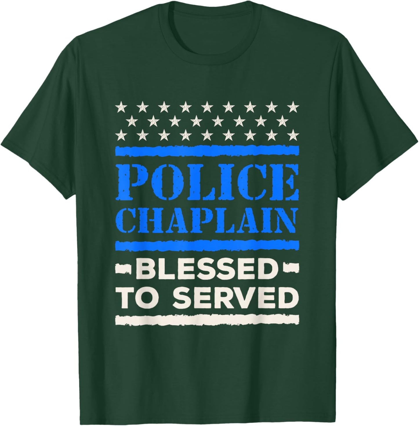 Police Chaplain Law Enforcement Blessed to Serve T-Shirt - T-Shirt | Forest