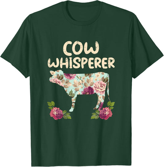 Cow Whisperer Flower Funny Farming Farm Animal Farmer Gift T-Shirt - T-Shirt | Forest