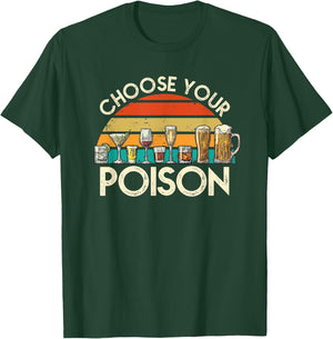 Vintage Choose Your Poison Alcohol Lover Funny Drinking T-Shirt - T-Shirt | Forest