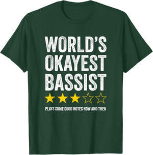 World's Okayest Bassist - Humorous Bass Guitar Player T-Shirt - T-Shirt | Forest
