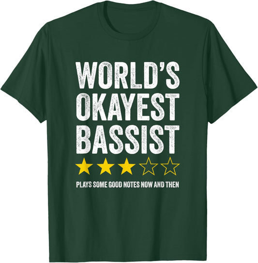 World's Okayest Bassist - Humorous Bass Guitar Player T-Shirt - T-Shirt | Forest