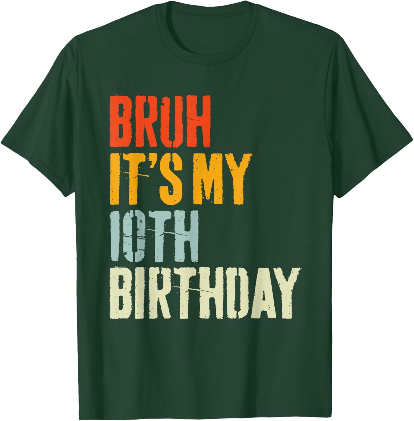 Bruh It's My 10th Birthday, Retro 10 Years Old Birthday Boys T-Shirt - T-Shirt | Forest