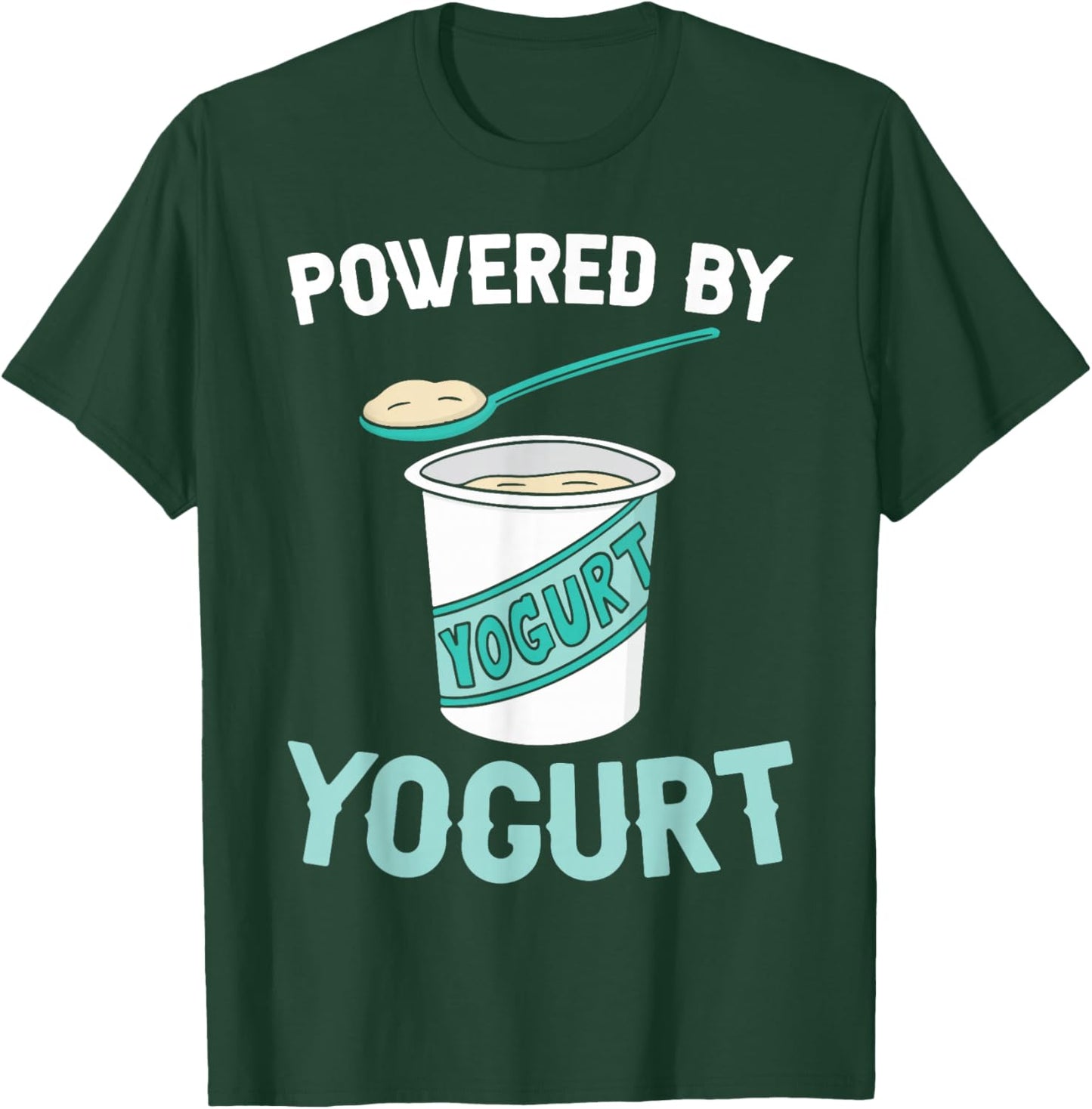 Funny Powered By Yogurt Shirt Dairy Products T-Shirt - T-Shirt | Forest