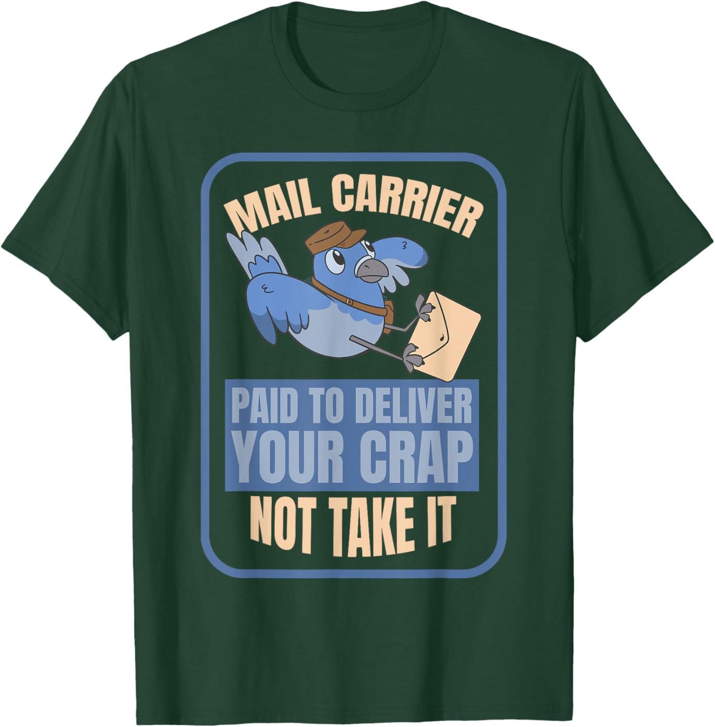 Postman Worker Postal Worker Mailman Funny Mail Carrier Bird T-Shirt - T-Shirt | Forest