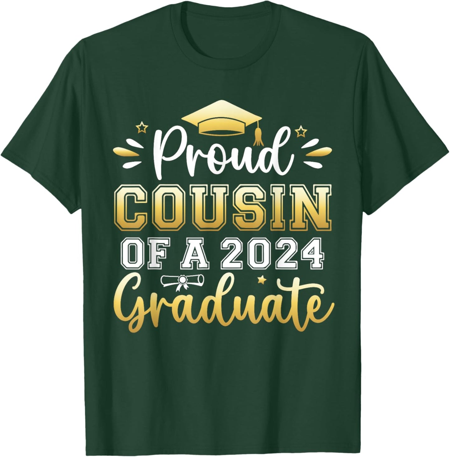 Proud Cousin of a 2024 Graduate Senior Graduation Men Women T-Shirt - T-Shirt | Forest