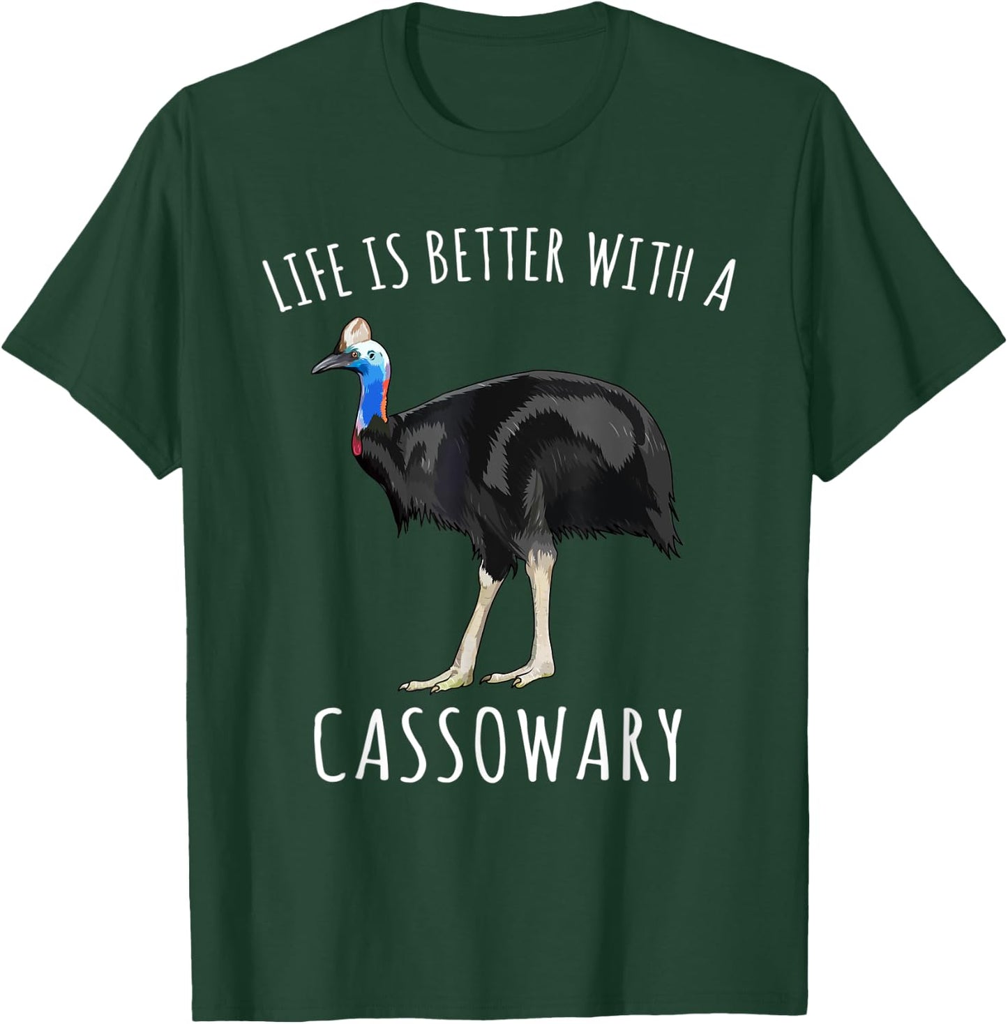Life Is Better With A Cassowary Bird Lover T-Shirt - T-Shirt | Forest