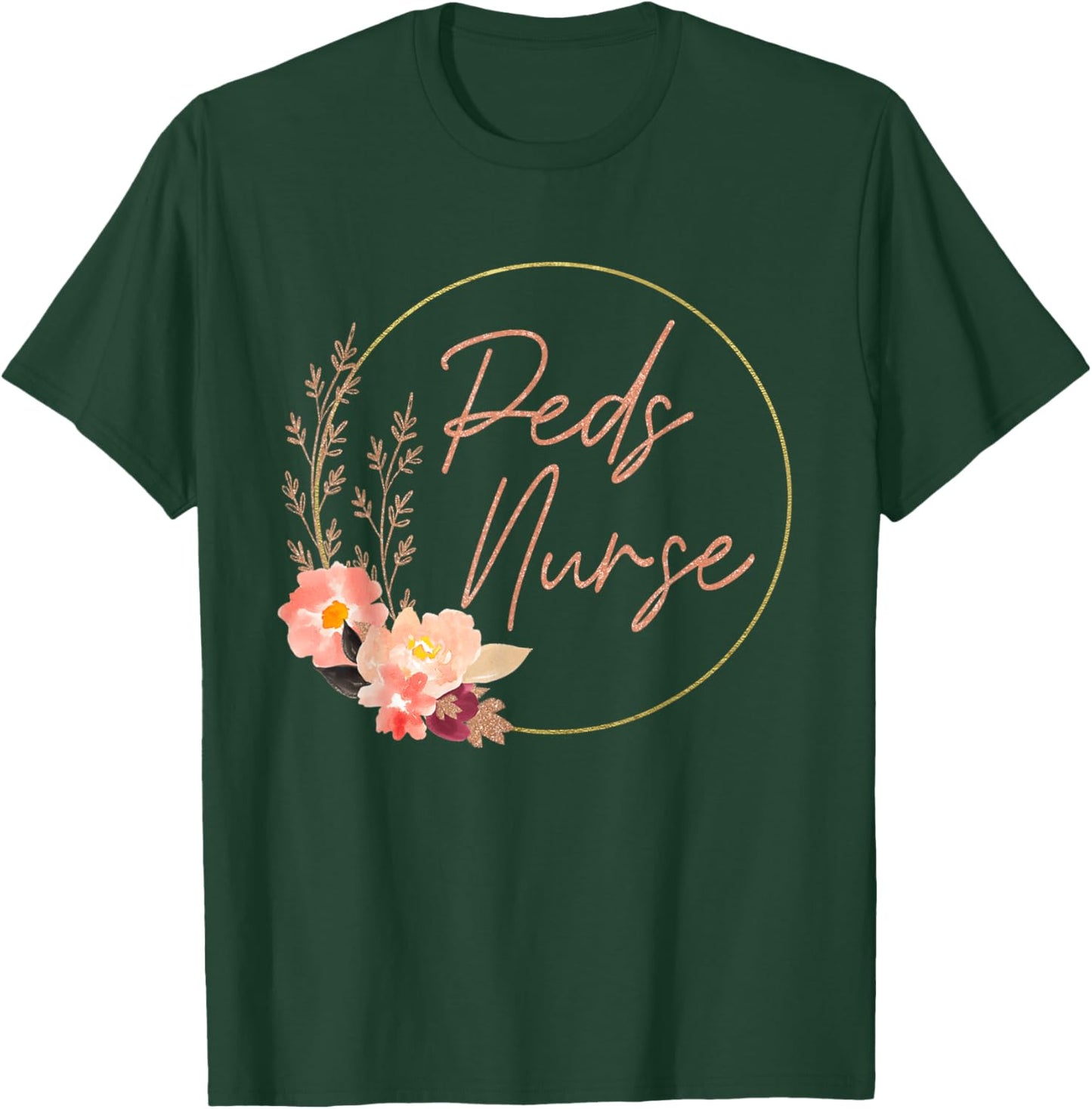 Pediatric Nurse Flower PEDS Nursing Appreciation Pediatric T-Shirt - T-Shirt | Forest