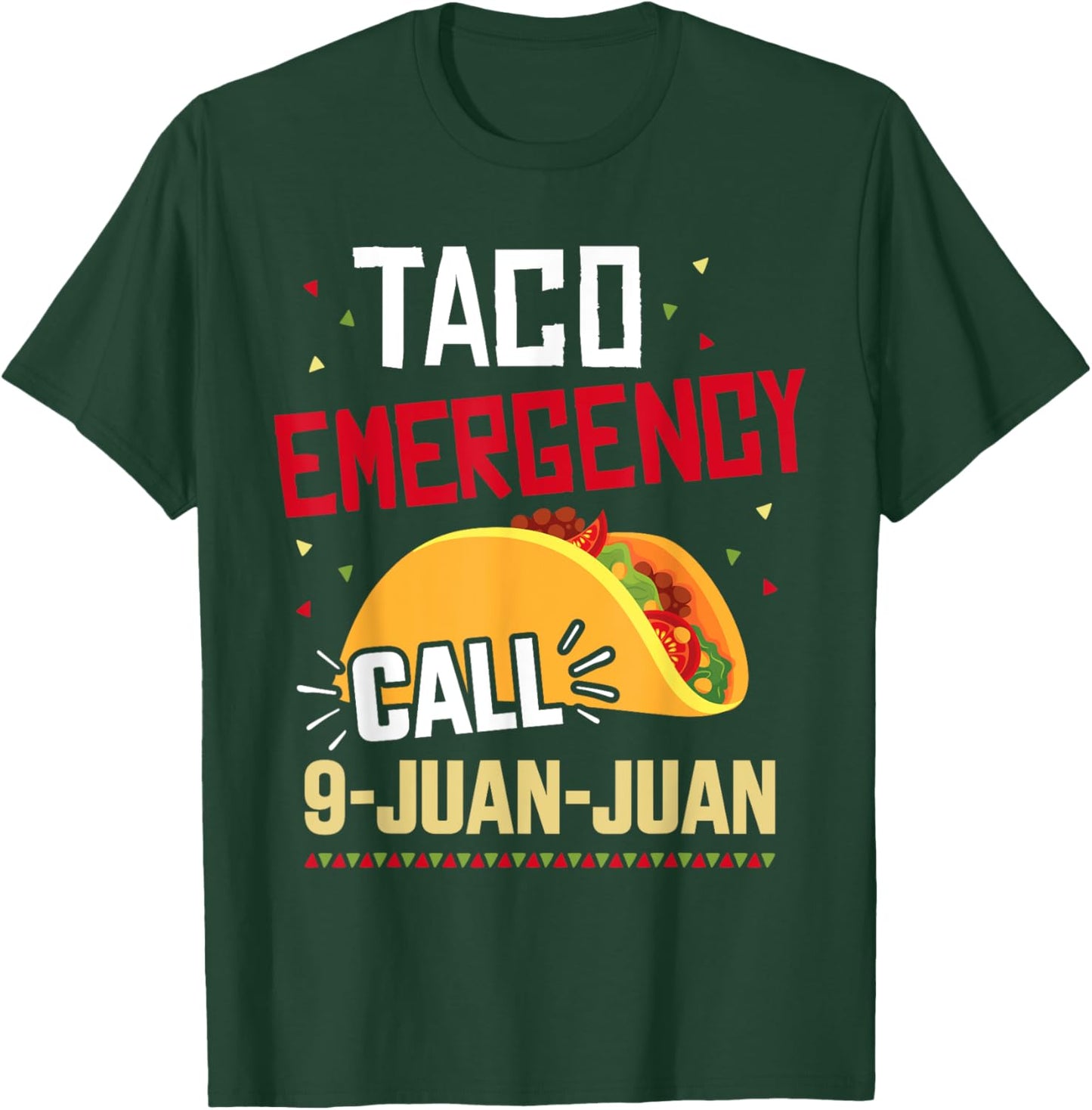 Funny taco emergency call 9 juan juan for Cinco de Mayo T-Shirt - T-Shirt | Forest
