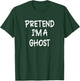 Pretend I'm a Ghost Lazy Last Minute Halloween Costume T-Shirt - T-Shirt | Forest