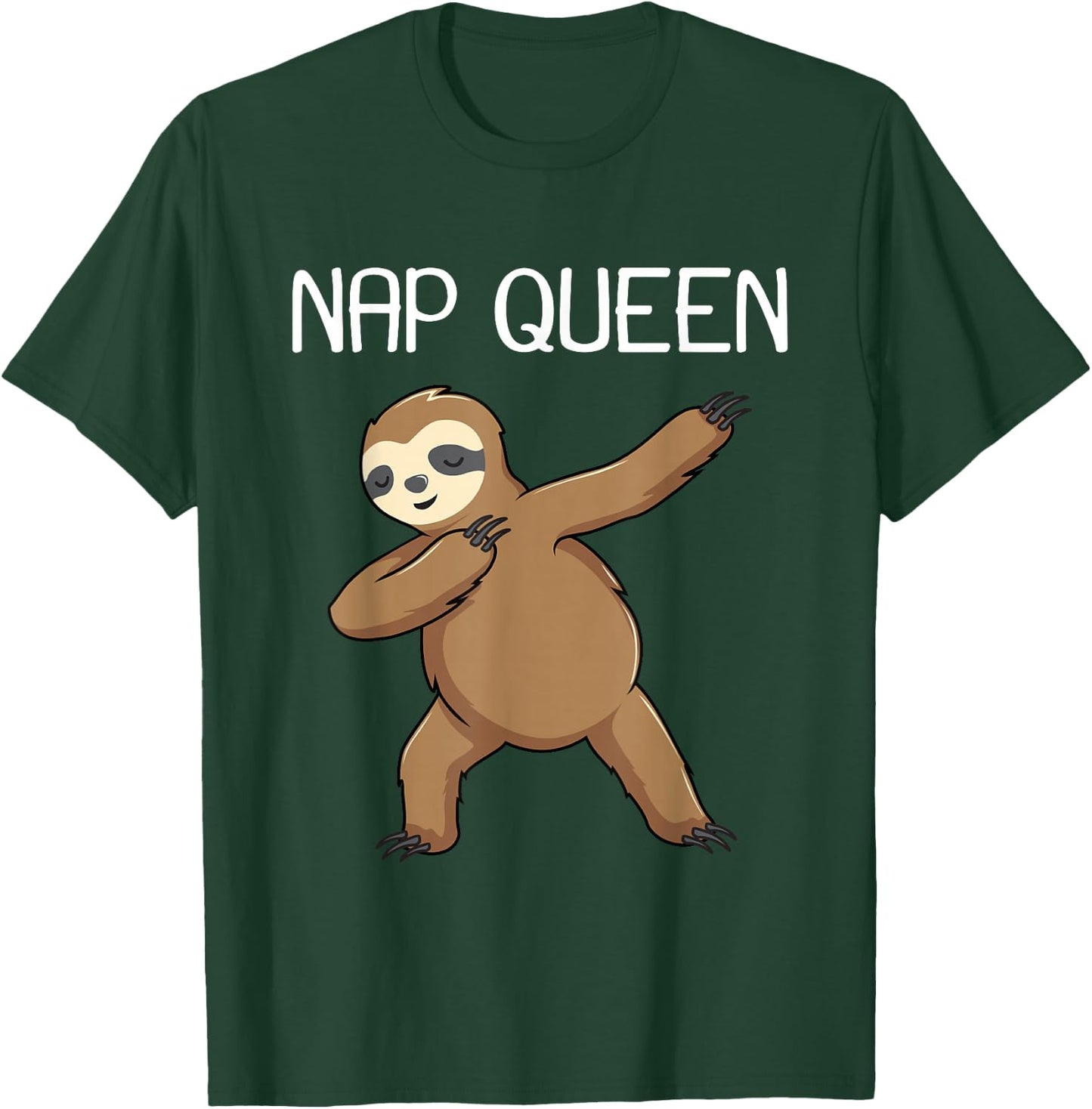 Nap Queen Lazy Dabbing Sloth Funny Napper Sleepy Women Gift T-Shirt - T-Shirt | Forest