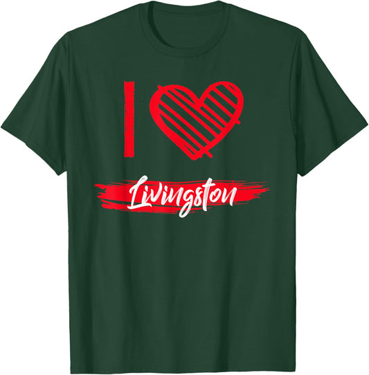 I Love LIVINGSTON County I Heart LIVINGSTON T-Shirt - T-Shirt | Forest