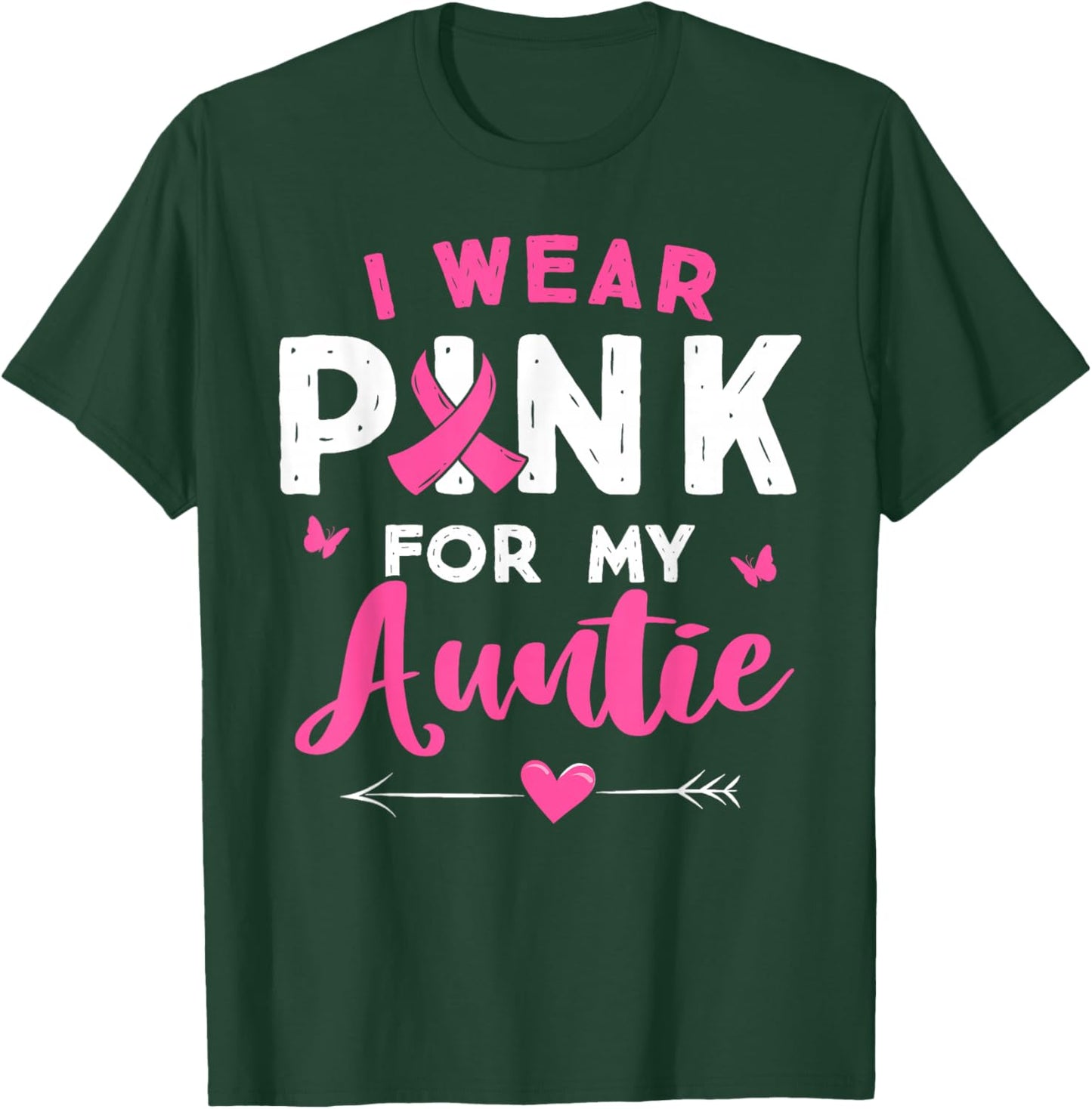 I Wear Pink For My Auntie Breast Cancer Awareness Supporter T-Shirt - T-Shirt | Forest
